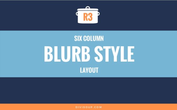 R3: Six Column Blurb Style Layout