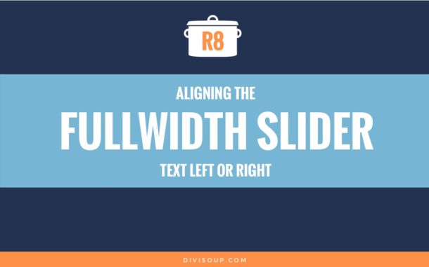 R8: Aligning The Fullwidth Slider Text Left or Right