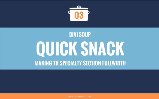 Q3: Making The Specialty Section Fullwidth
