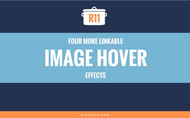 R11: Four More Linkable Image Hover Effects