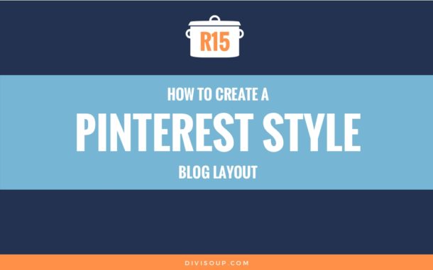 R15: How to Create a Pinterest Style Blog Layout