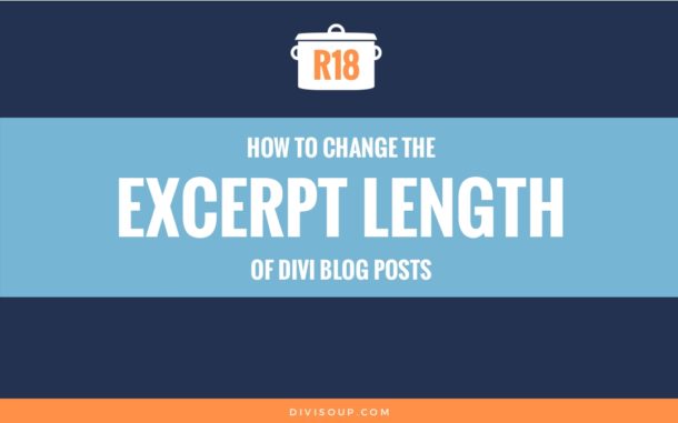 R18: How to Change the Excerpt Length of Divi Blog Posts