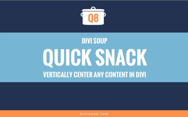 Q8: Vertically center any content in Divi