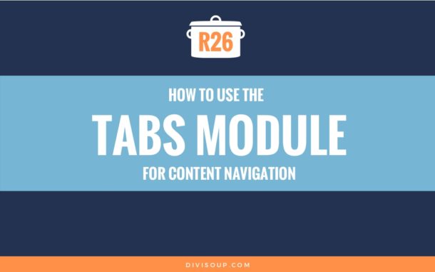 R26: How to use the tabs module for content navigation