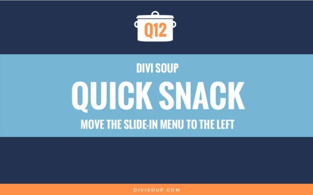 Q12: Move the Divi Slide-In Menu to the Left