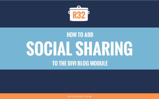 R32: How to add Social Sharing to the Divi Blog Module