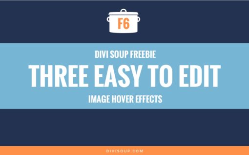 F6: Three Easy to Edit Image Hover Effects
